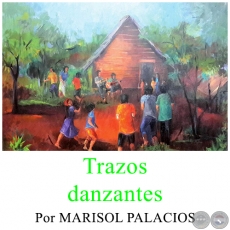 Trazos danzantes - Por MARISOL PALACIOS - Domingo, 14 de Mayo de 2017